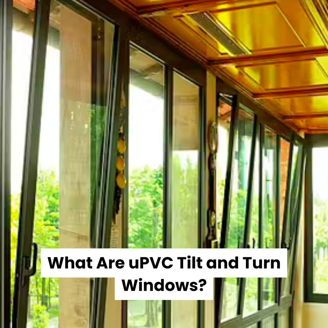 Tilt and Turn UPVC Windows Manufacturers in Bangalore